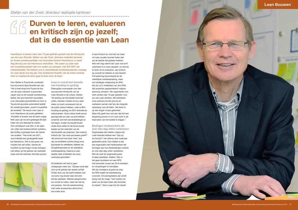 Stefan van der Zwet, directeur realisatie kantoren en tevens verantwoordelijk voor innovaties binnen Heembouw, is vanaf dag één bij Lean bij Heembouw betrokken.