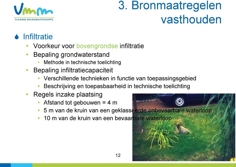 toepassingsgebied Beschrijving en toepasbaarheid in technische toelichting Regels inzake plaatsing Afstand tot