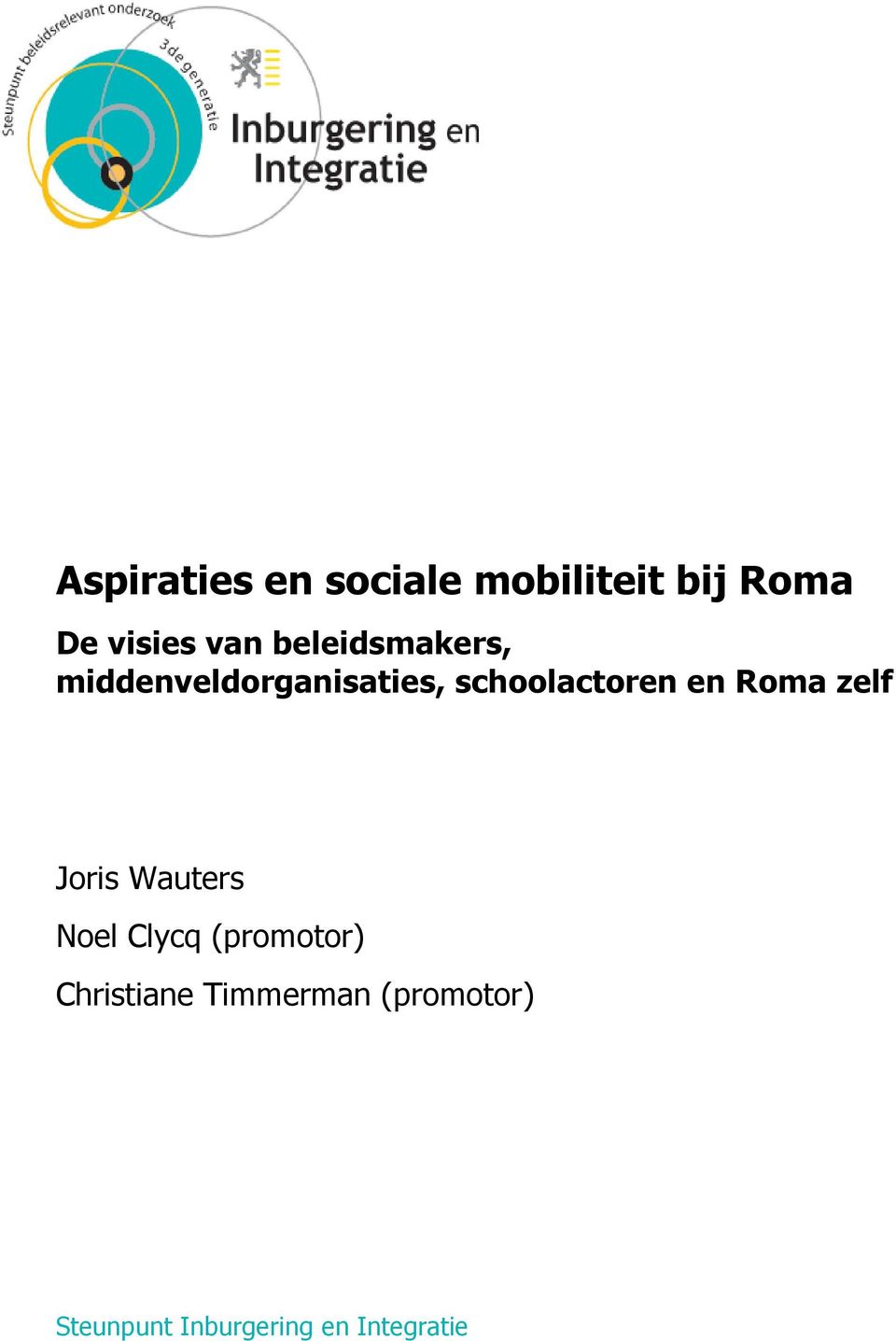 Roma zelf Joris Wauters Noel Clycq (promotor) Christiane