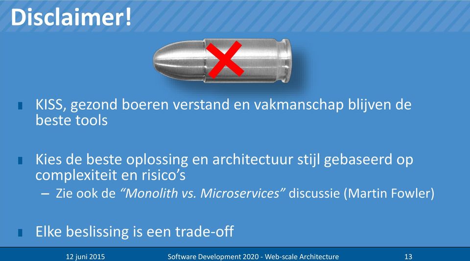 tools Kies de beste oplossing en architectuur stijl gebaseerd op