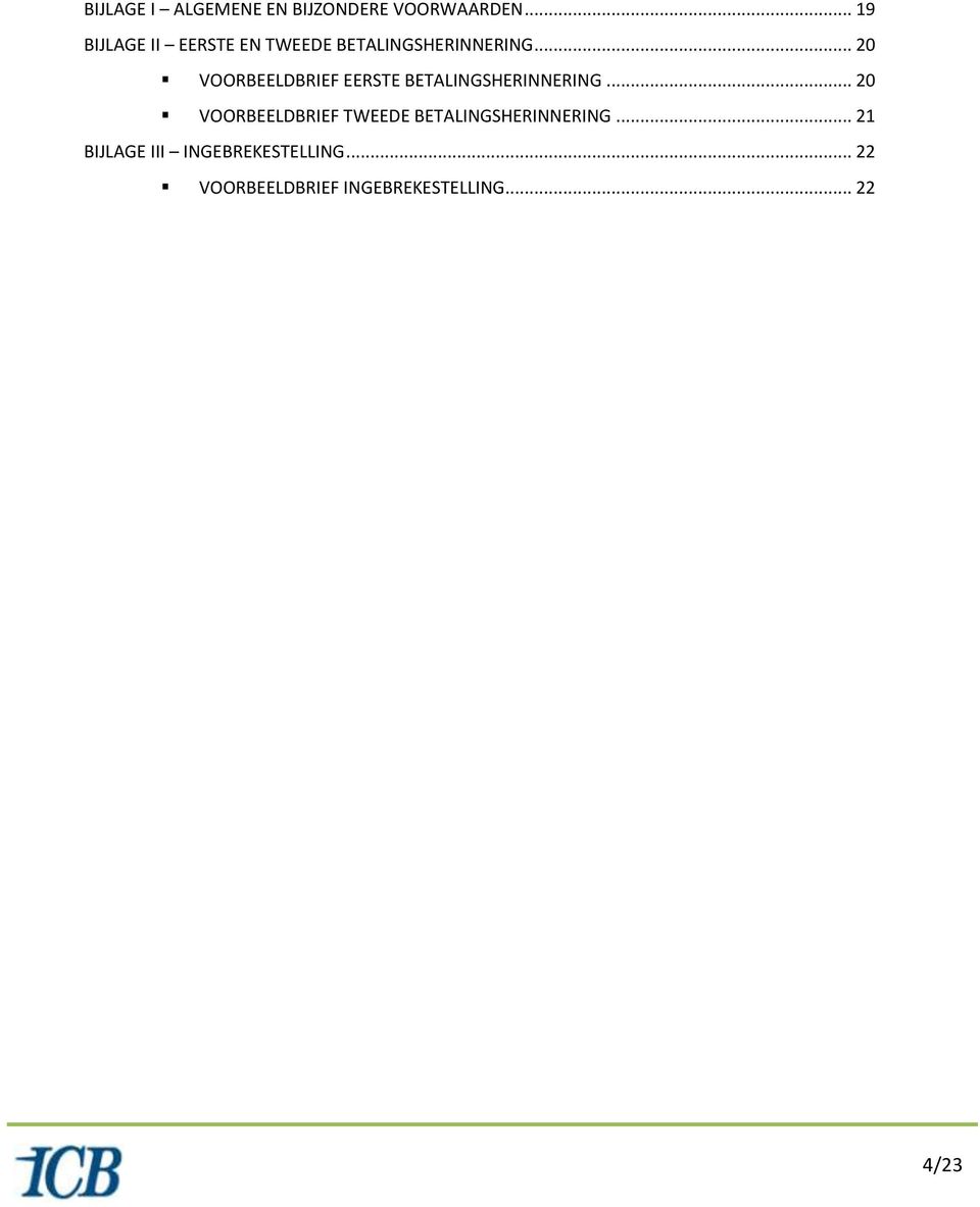 .. 20 VOORBEELDBRIEF EERSTE BETALINGSHERINNERING.