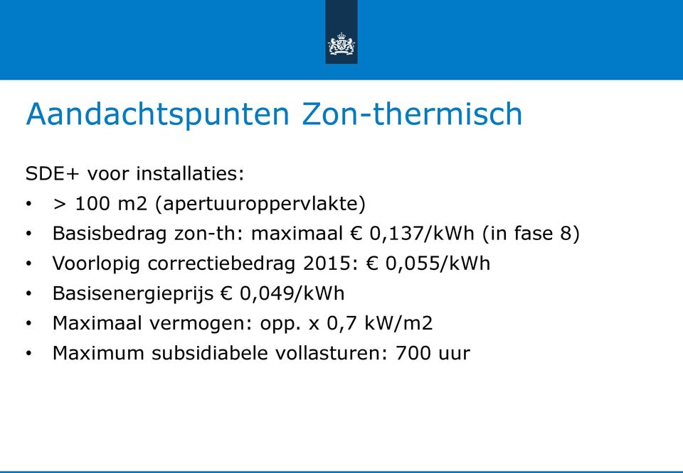 8) Voorlopig correctiebedrag 2015: 0,055/kWh Basisenergieprijs