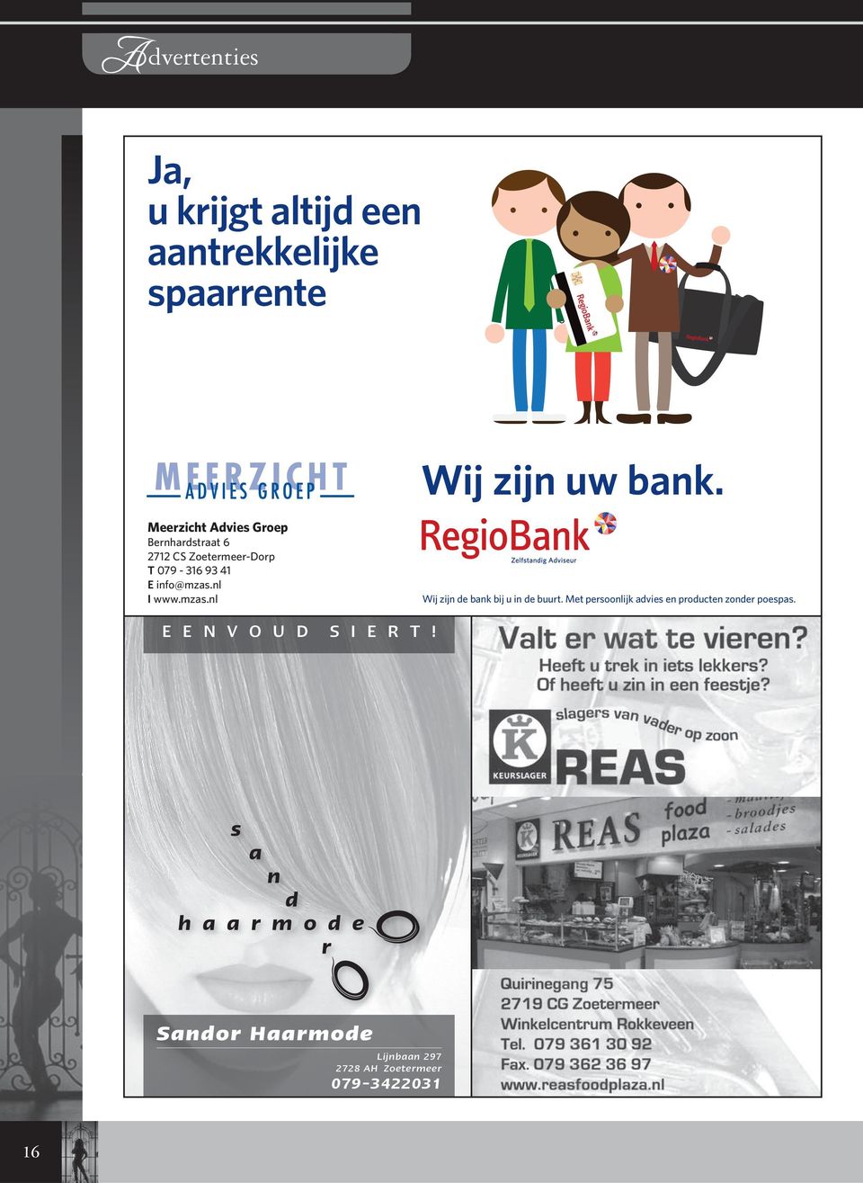 nl I www.mzas.nl Wij zijn de bank bij u in de buurt.