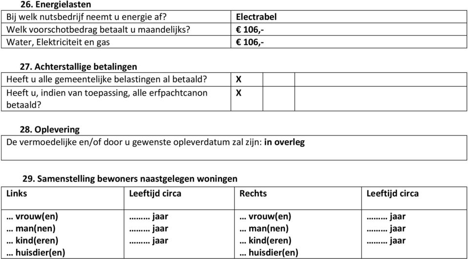 Heeft u, indien van toepassing, alle erfpachtcanon betaald? 28.