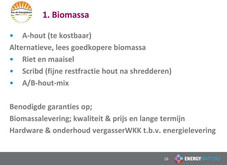 A/B-hout-mix Benodigde garanties op; Biomassalevering; kwaliteit &