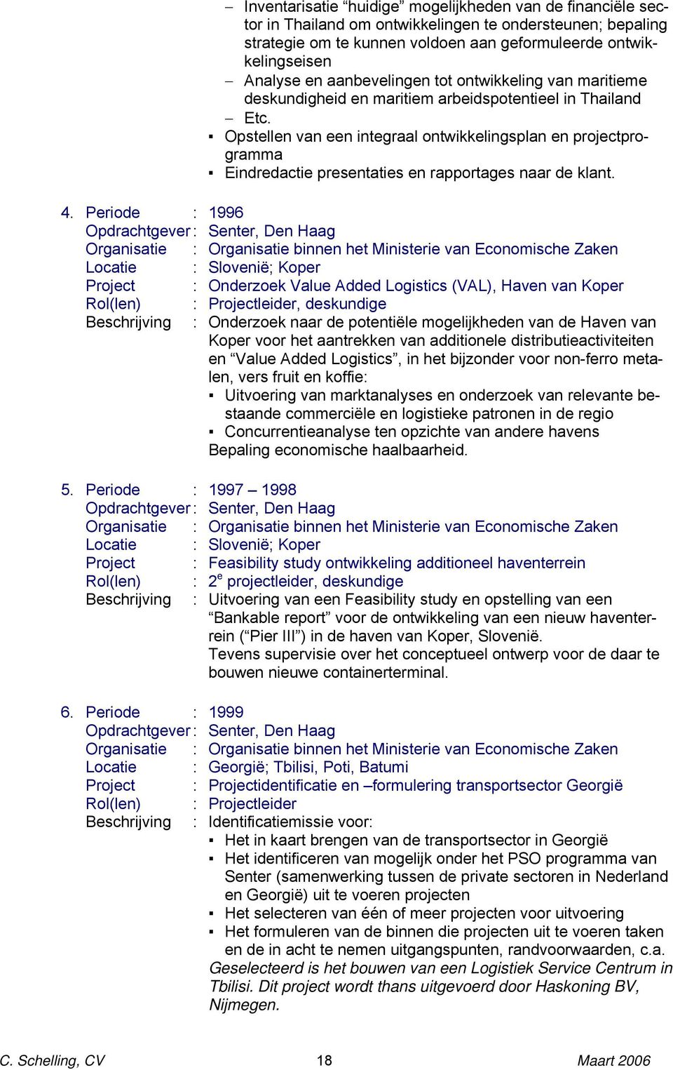 Analyse en aanbevelingen tot ontwikkeling van maritieme deskundigheid en maritiem arbeidspotentieel in Thailand Etc.