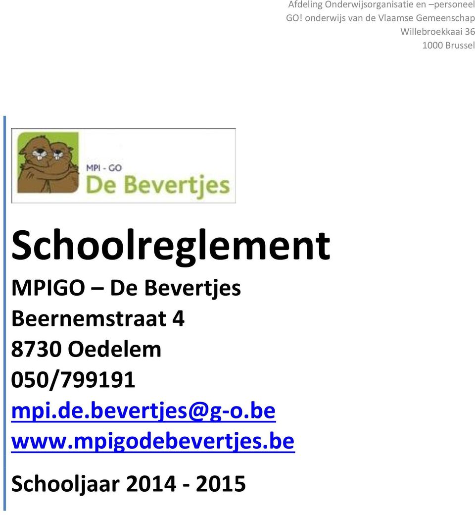 Brussel Schoolreglement MPIGO De Bevertjes Beernemstraat 4 8730