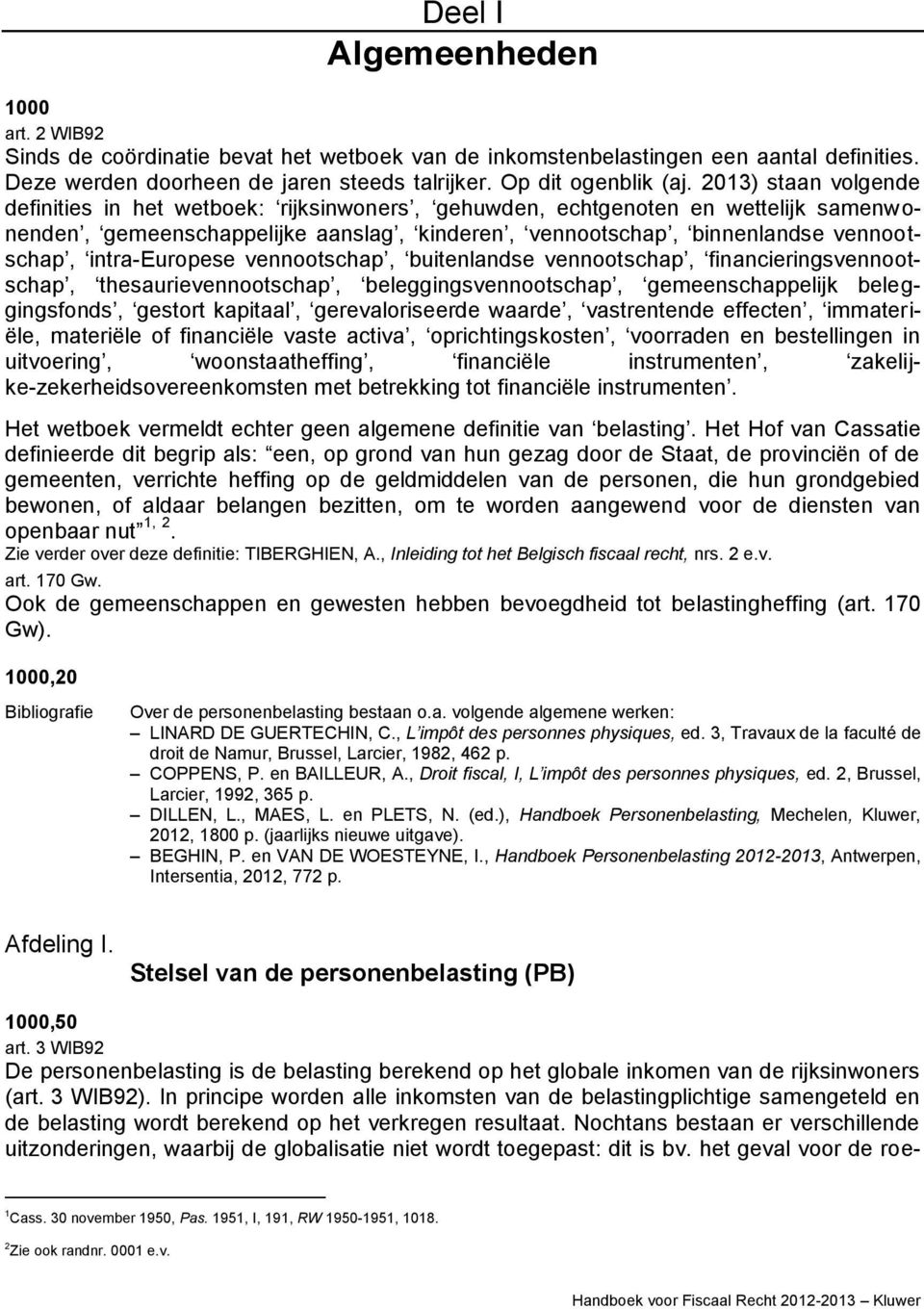 intra-europese vennootschap, buitenlandse vennootschap, financieringsvennootschap, thesaurievennootschap, beleggingsvennootschap, gemeenschappelijk beleggingsfonds, gestort kapitaal, gerevaloriseerde