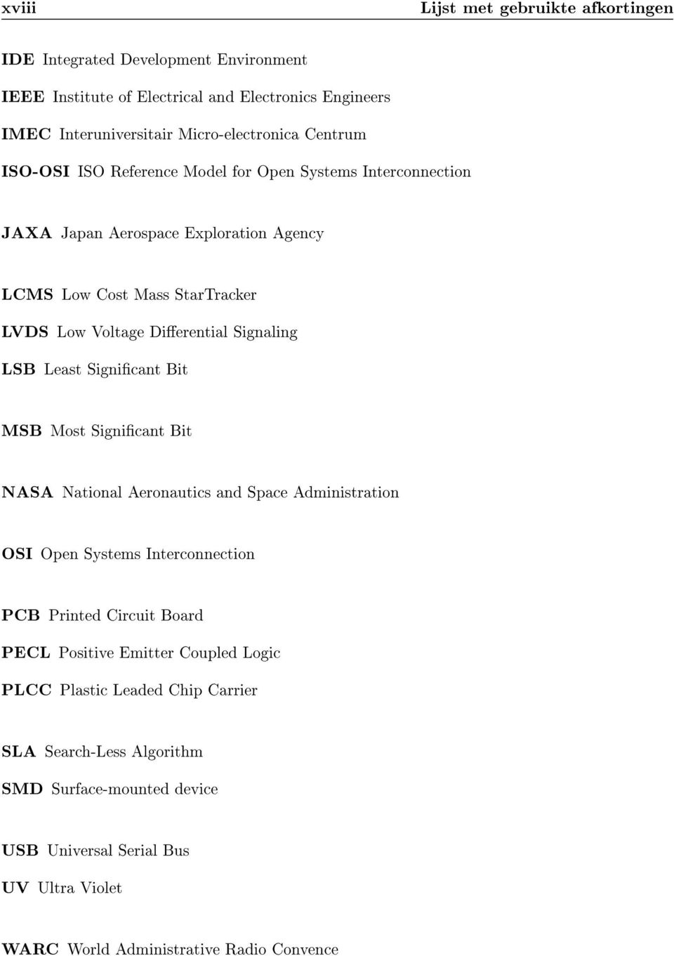 LSB Least Signicant Bit MSB Most Signicant Bit NASA National Aeronautics and Space Administration OSI Open Systems Interconnection PCB Printed Circuit Board PECL Positive