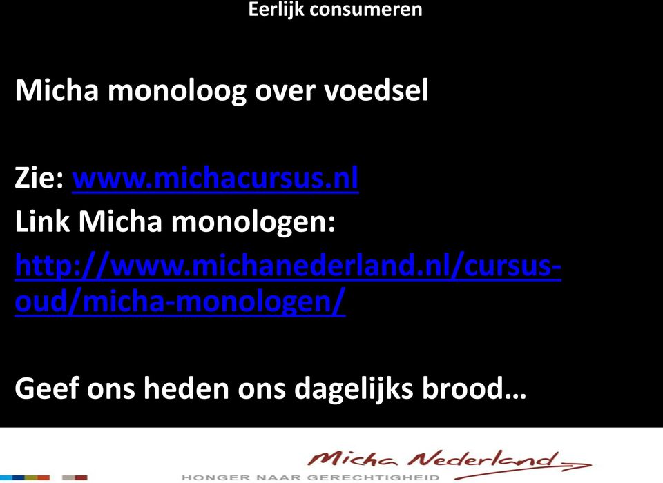 nl Link Micha monologen: http://www.