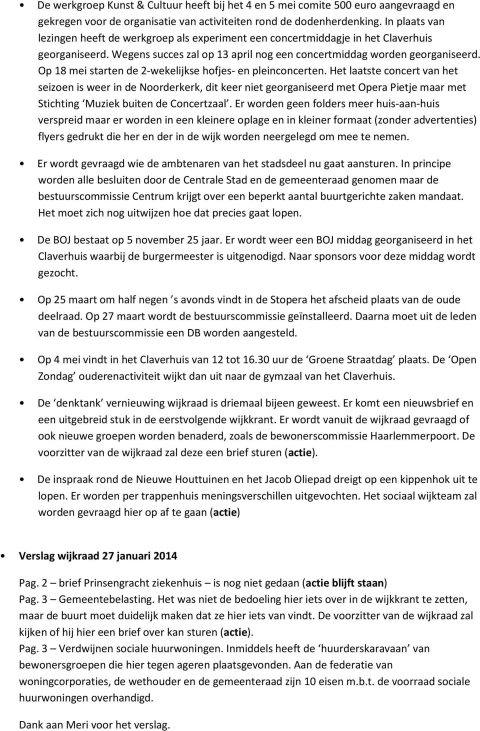 Op 18 mei starten de 2-wekelijkse hofjes- en pleinconcerten.