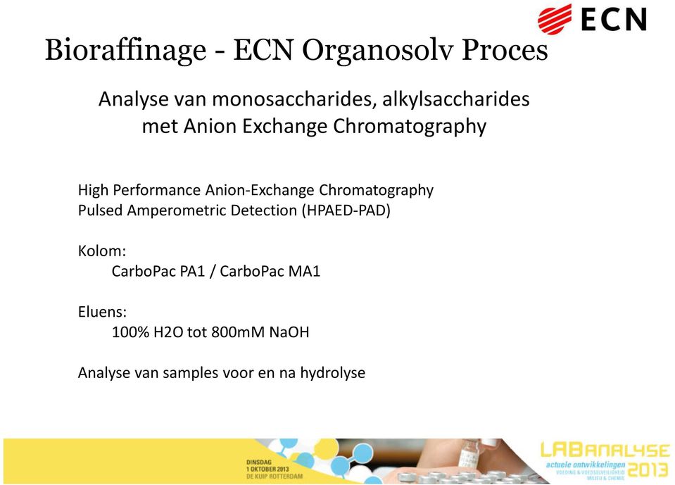 Anion-Exchange Chromatography Pulsed Amperometric Detection(HPAED-PAD) Kolom: