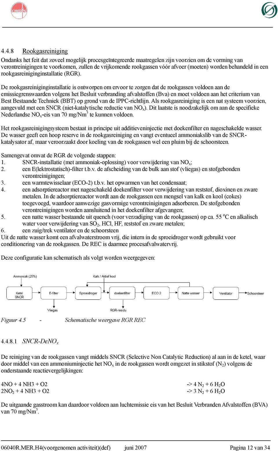 SNCR- (m mmk-p) v vwj v NOx; 2. E(kch)-f.b.v. fch v buk f (v) fb v;. wmw (ECO-2).b.v. h pwm v h c; 4. pc m chk kf v vwj v f, x zw m. I pc w k m v kk k (ck) v, w wz vm v b. D fb v w u h kf fv; 5.