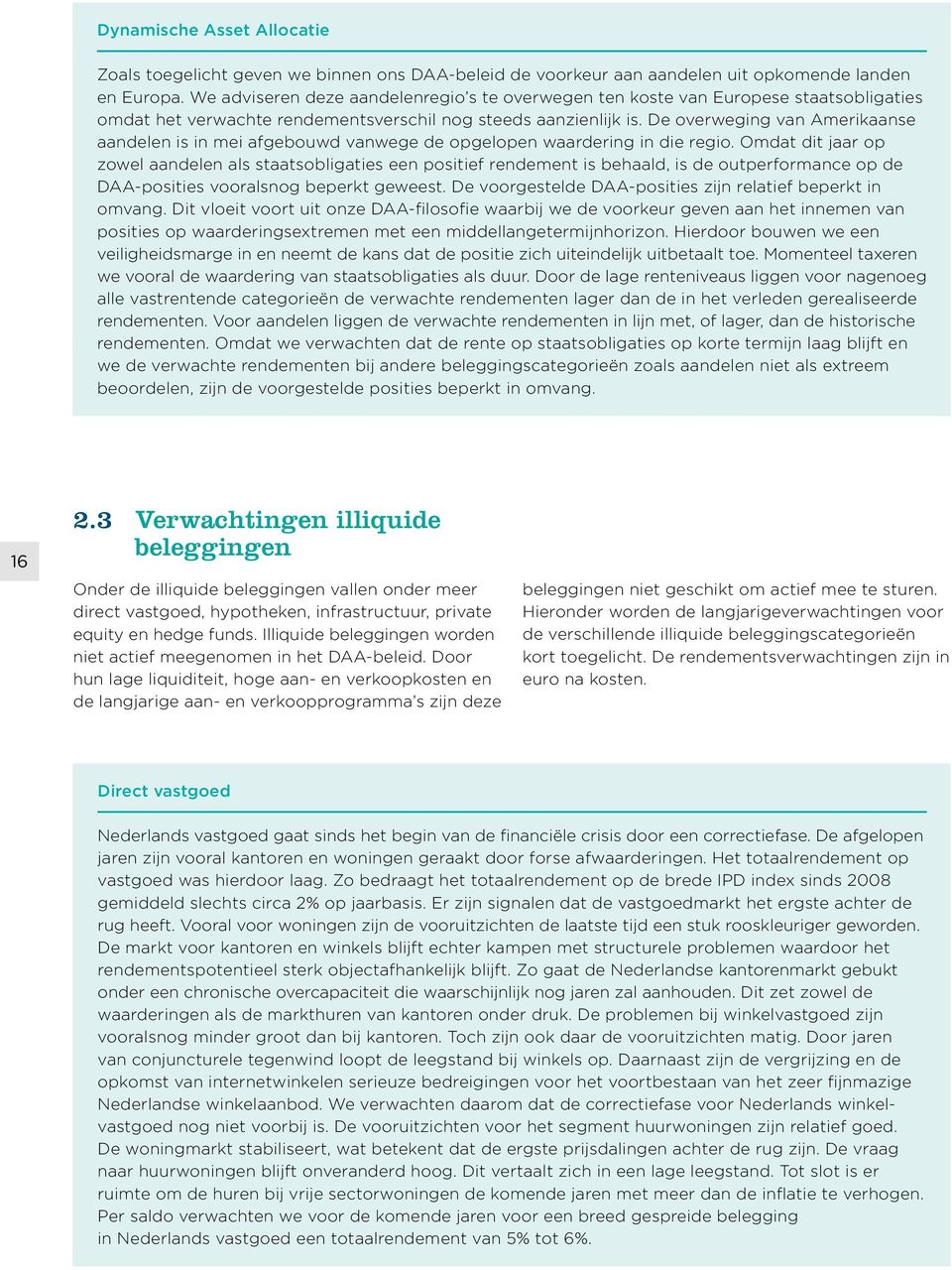 De overweging van Amerikaanse aandelen is in mei afgebouwd vanwege de opge lopen waardering in die regio.