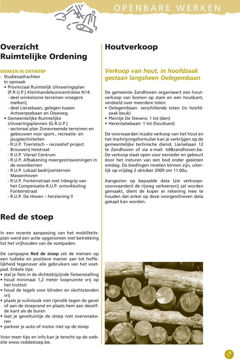 U.P. Lokaal bedrijventerrein Massenhoven - R.U.P. Fonteinstraat met inbegrip van het Compensatie-R.U.P. ontwikkeling Fonteinstraat - R.U.P. De Hoven herziening II Houtverkoop Verkoop van hout, in