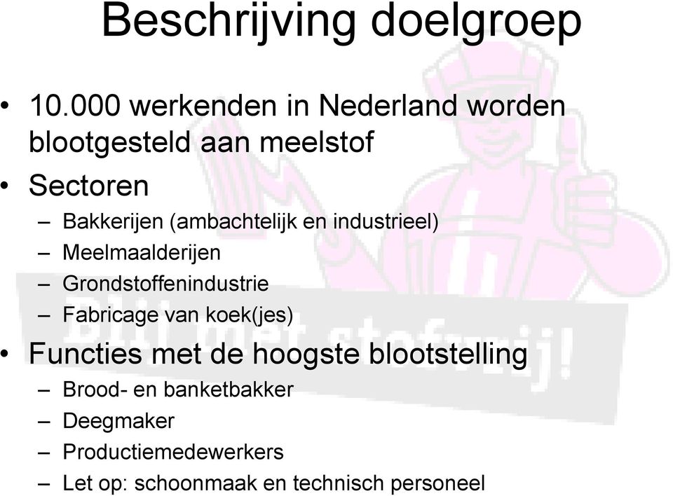 (ambachtelijk en industrieel) Meelmaalderijen Grondstoffenindustrie Fabricage van