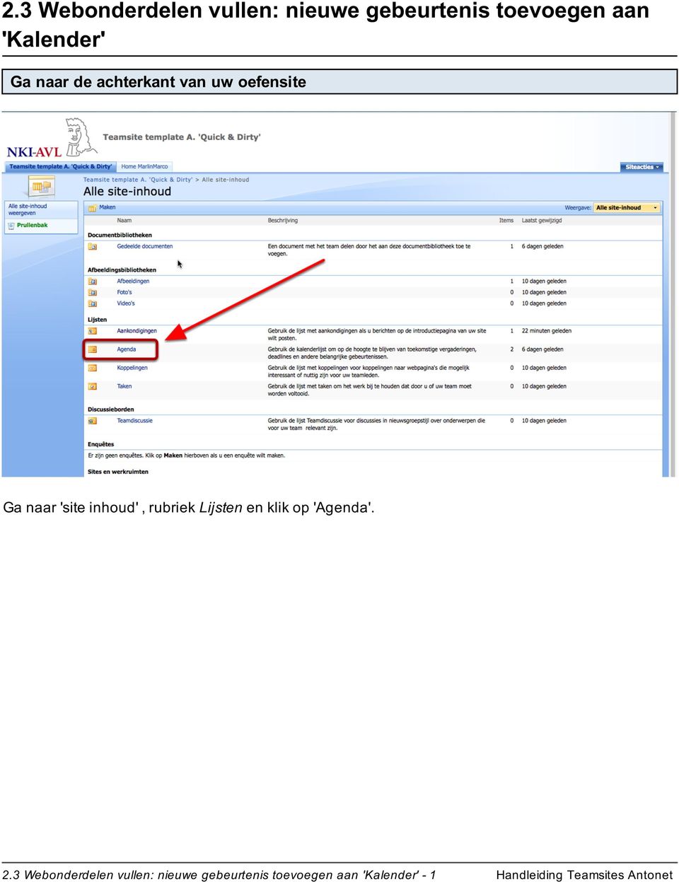 'site inhoud', rubriek Lijsten en klik op 'Agenda'.