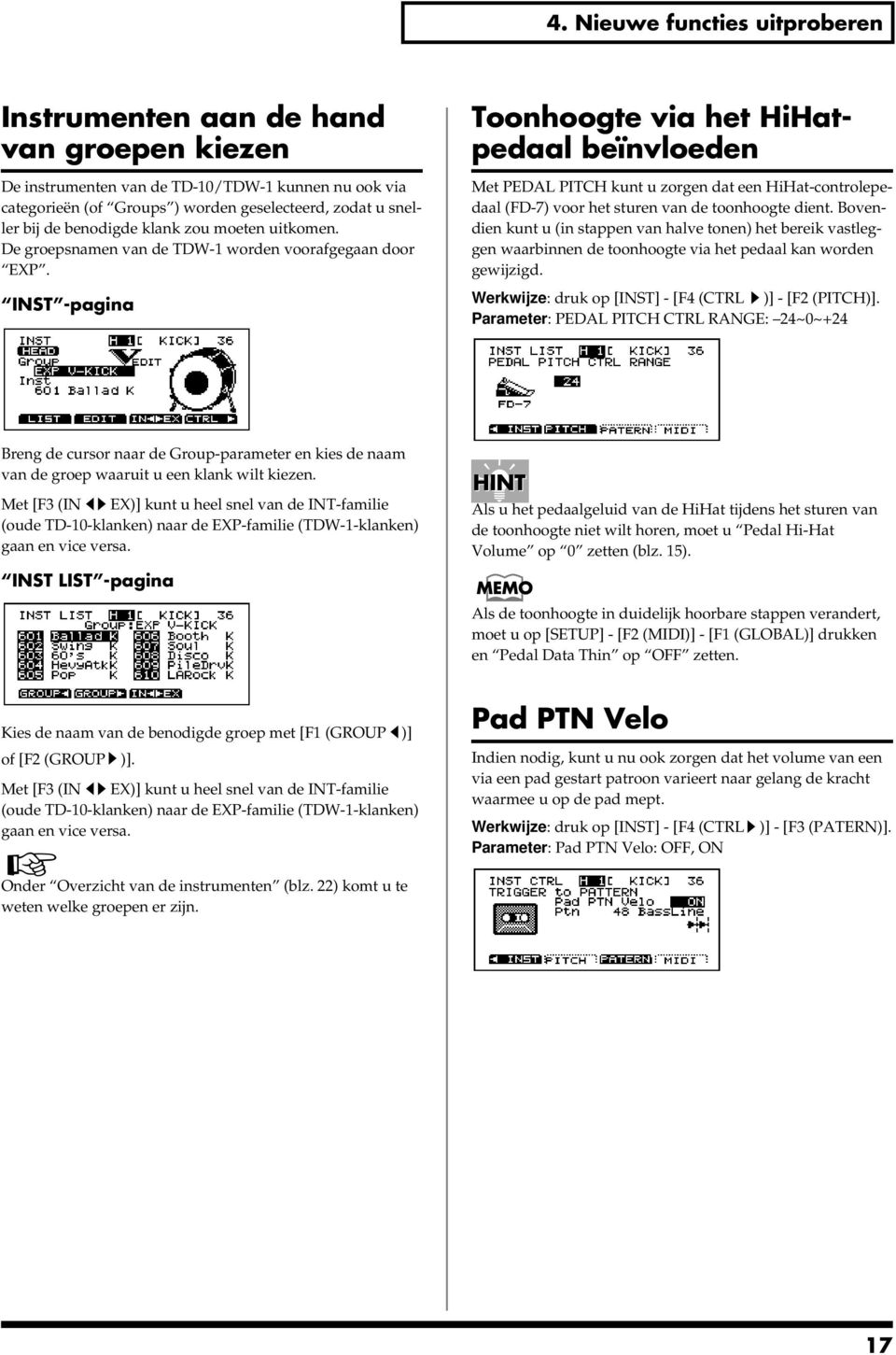 INST -pagina Toonhoogte via het HiHatpedaal beïnvloeden Met PEDAL PITCH kunt u zorgen dat een HiHat-controlepedaal (FD-7) voor het sturen van de toonhoogte dient.