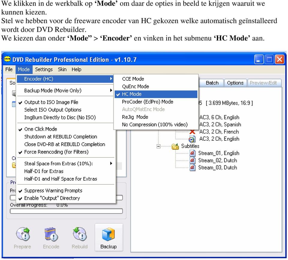 Stel we hebben voor de freeware encoder van HC gekozen welke