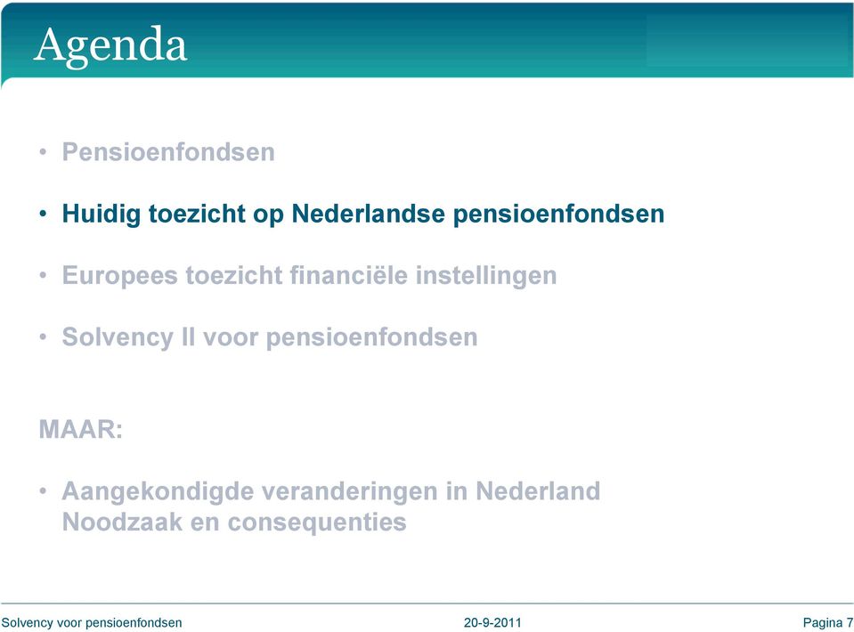 instellingen Solvency II voor pensioenfondsen MAAR: