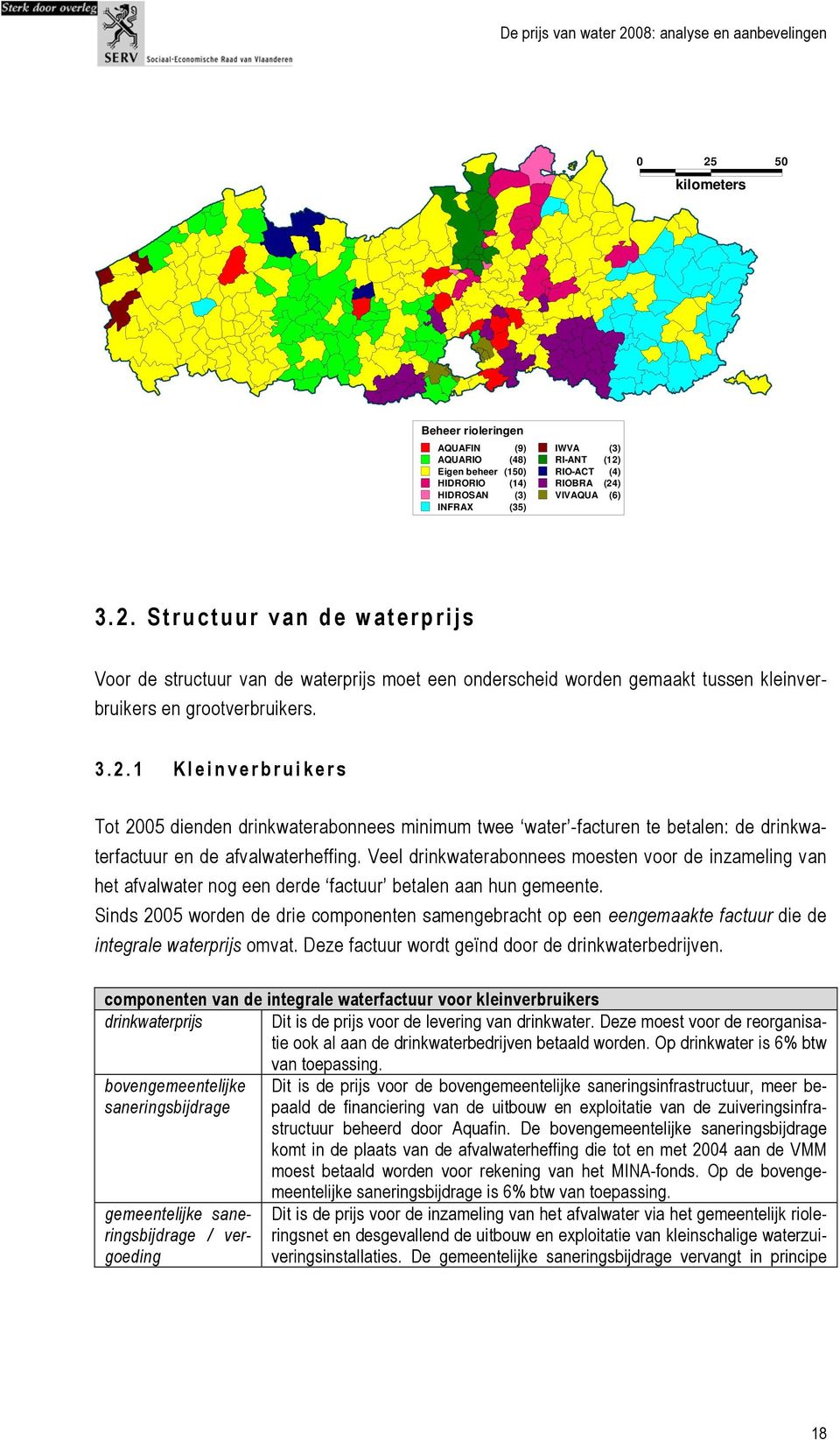 Veel drinkwaterabonnees moesten voor de inzameling van het afvalwater nog een derde factuur betalen aan hun gemeente.