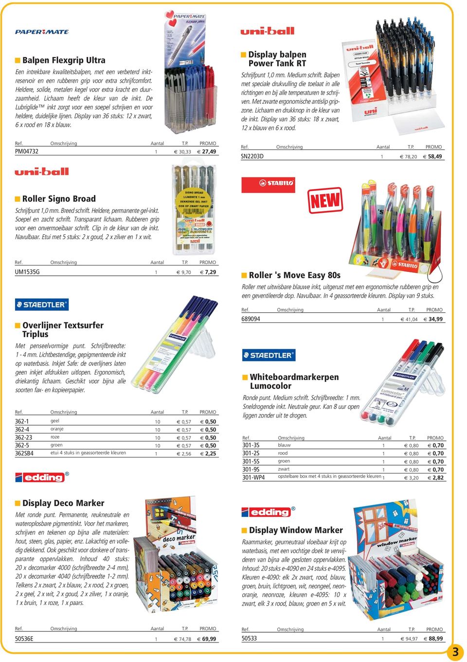 Display balpen Power Tank RT Schrijfpunt 1,0 mm. Medium schrift. Balpen met speciale drukvulling die toelaat in alle richtingen en bij alle temperaturen te schrijven.