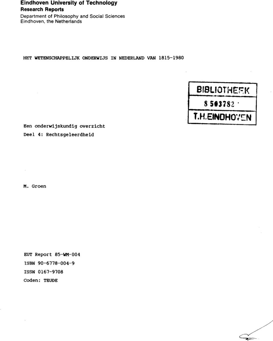 1815-1980 Een onderwljskundig overzlcht Deel 4: Rechtsgeleerdheid SfSLfOTHEr-:K -'------4