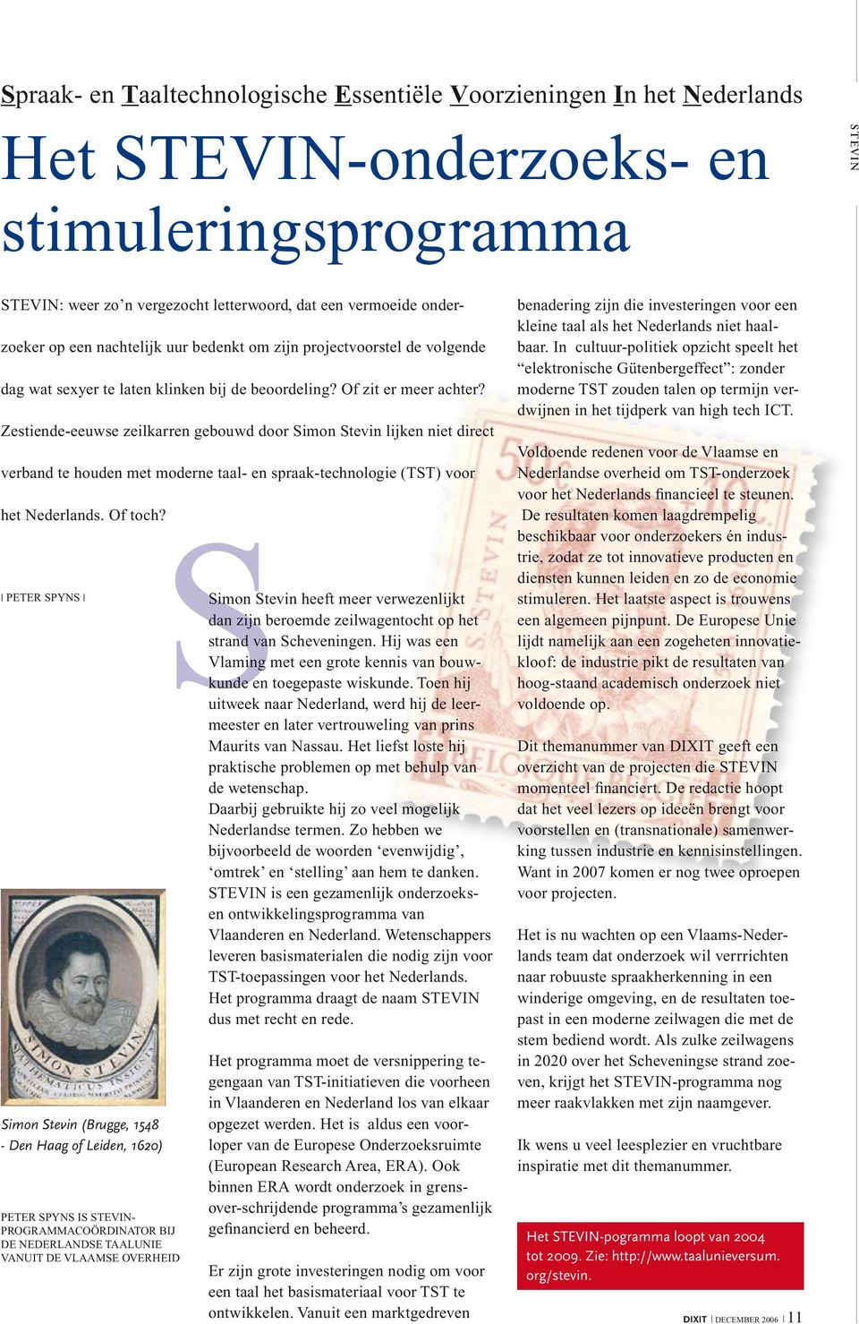 Zestiende-eeuwse zeilkarren gebouwd door Simon Stevin lijken niet direct verband te houden met moderne taal- en spraak-technologie (TST) voor het Nederlands. Of toch?