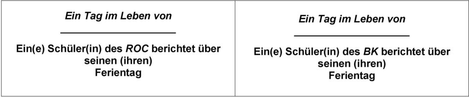 BK berichtet über seinen (ihren) Ferientag