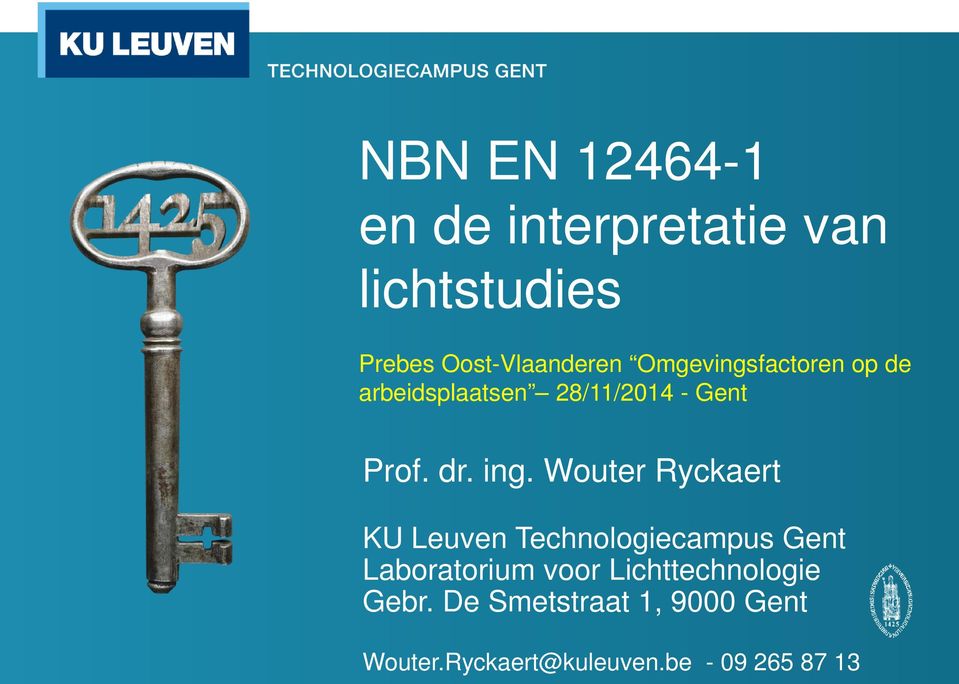 Wouter Ryckaert KU Leuven Technologiecampus Gent Laboratorium voor