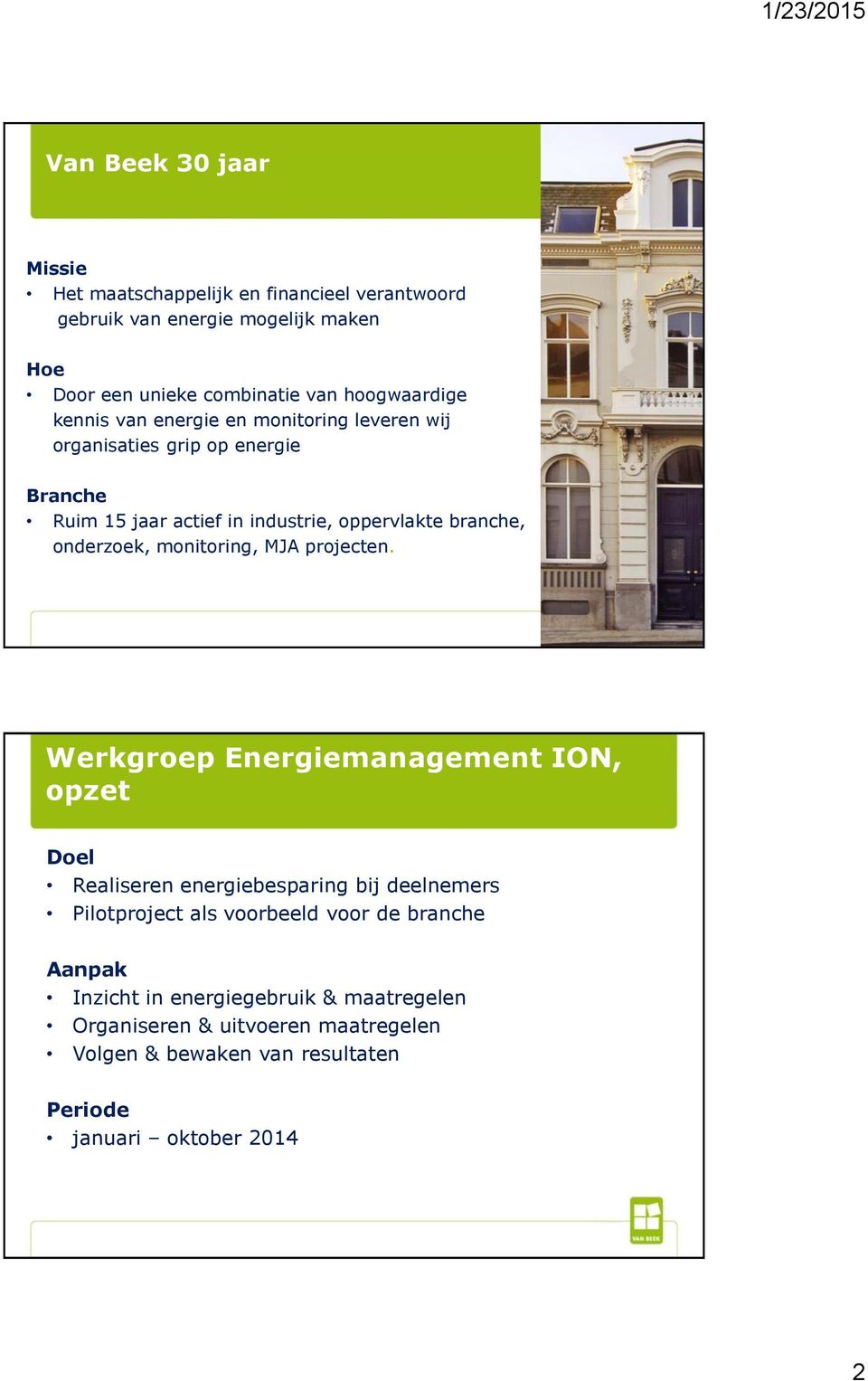 onderzoek, monitoring, MJA projecten.