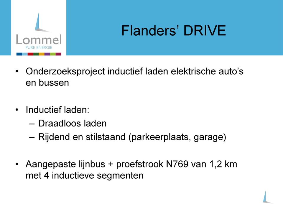 laden Rijdend en stilstaand (parkeerplaats, garage) Aangepaste