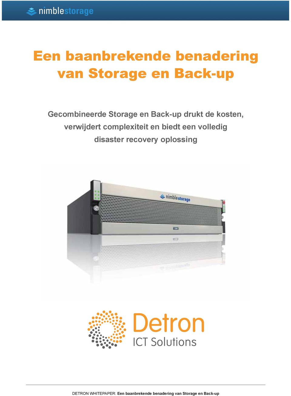 complexiteit en biedt een volledig disaster recovery