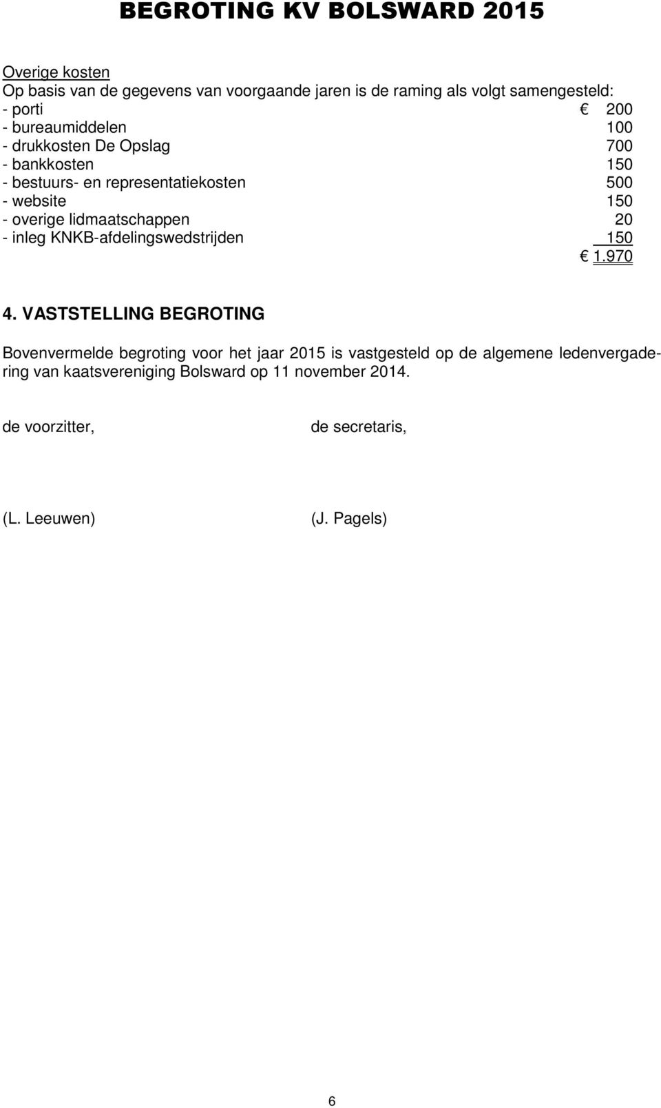 inleg KNKB-afdelingswedstrijden 150 1.970 4.