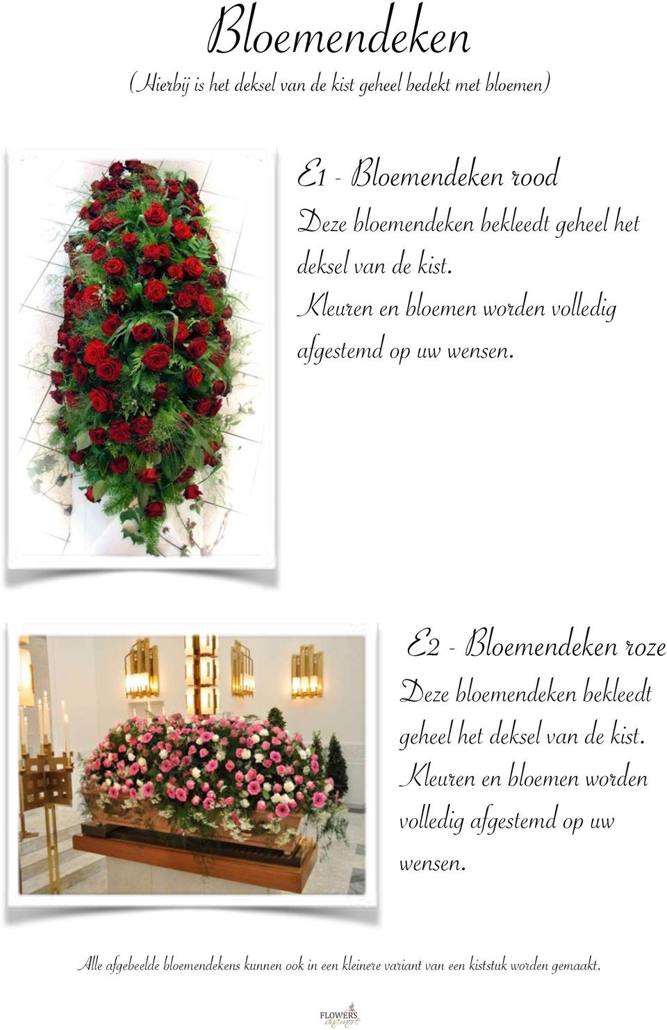 E2 - Bloemendeken roze Deze  Alle afgebeelde bloemendekens kunnen ook in een kleinere variant van een kiststuk