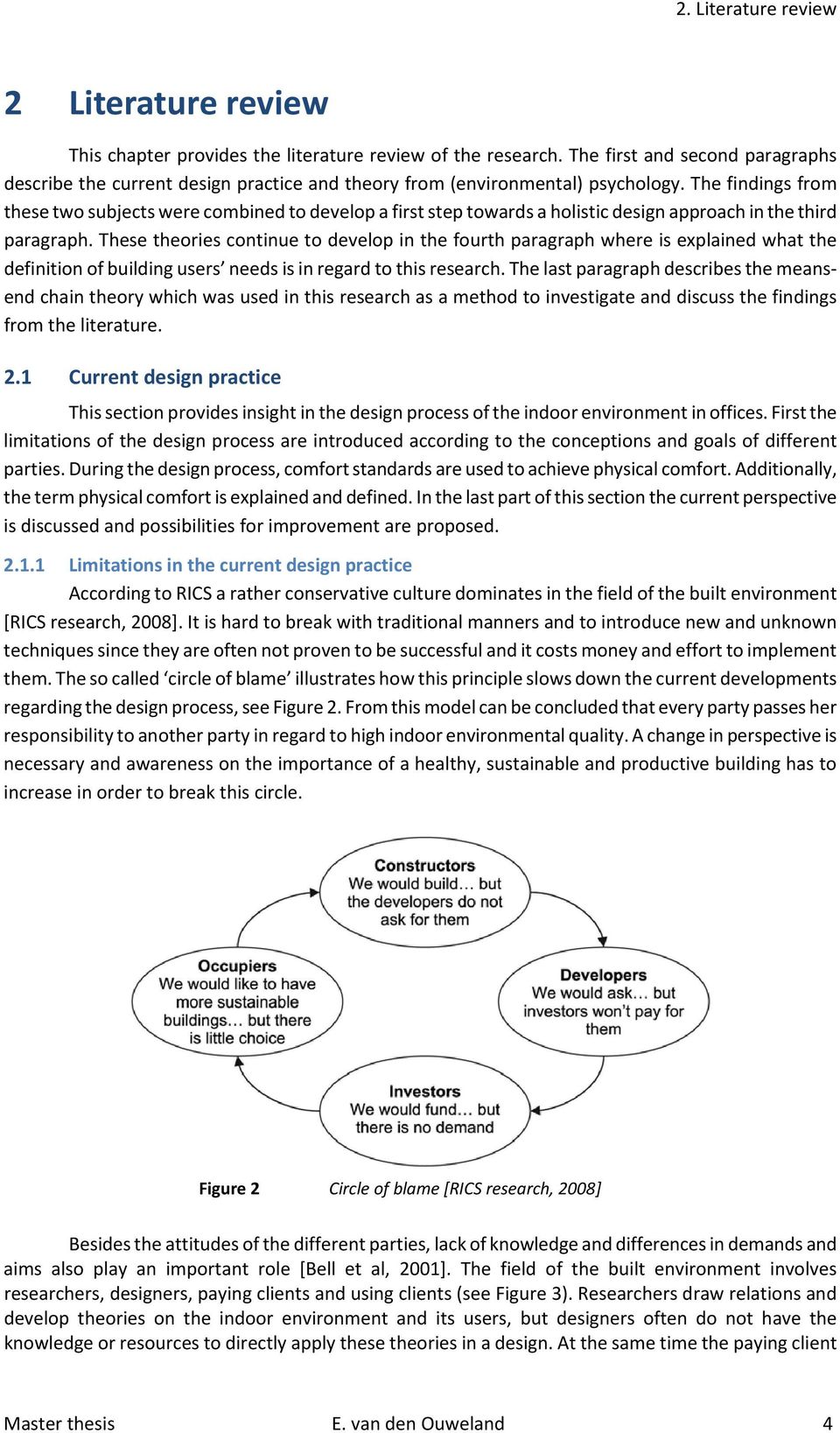 The findings from these two subjects were combined to develop a first step towards a holistic design approach in the third paragraph.