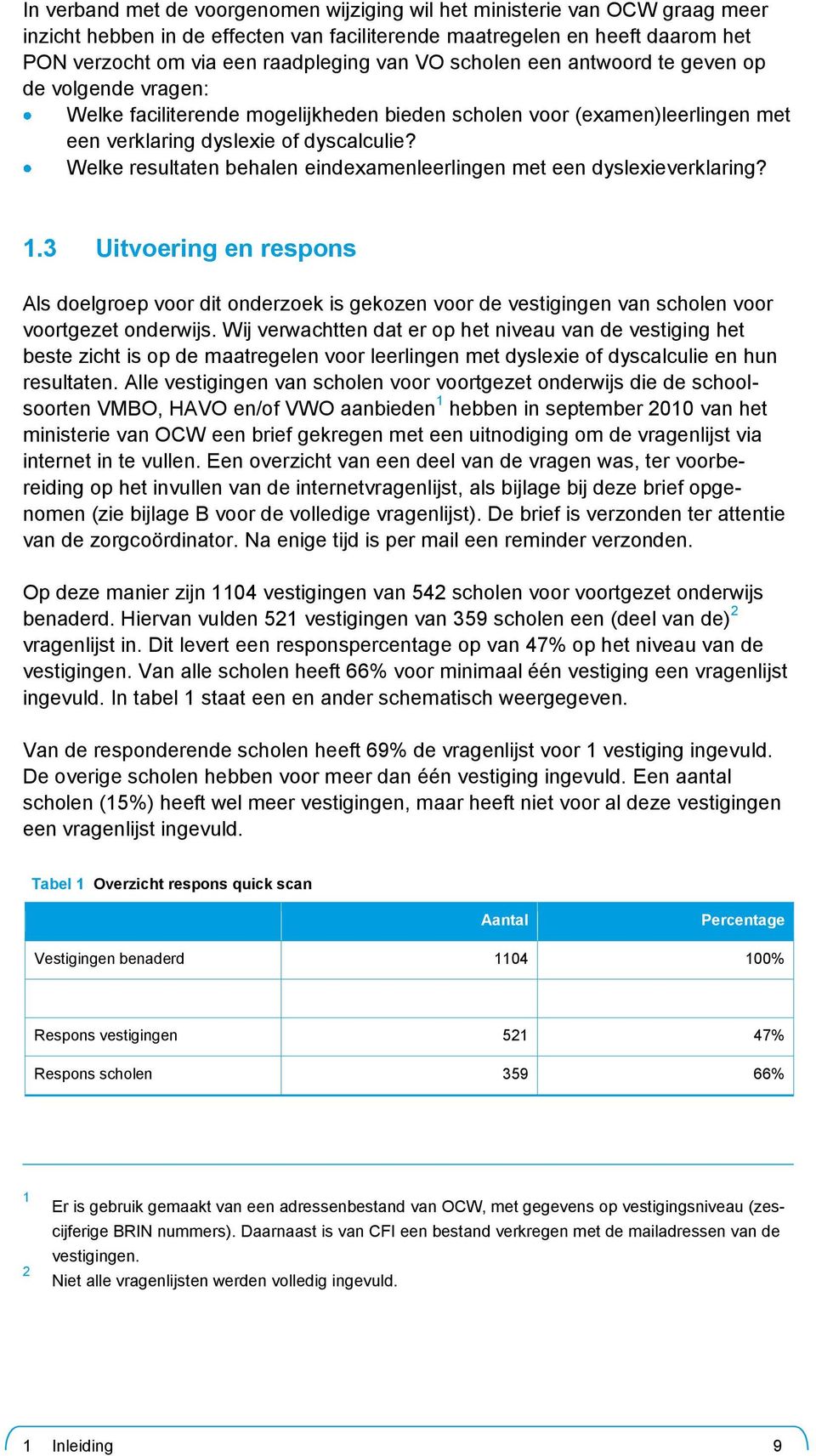 Welke resultaten behalen eindexamenleerlingen met een dyslexieverklaring? 1.