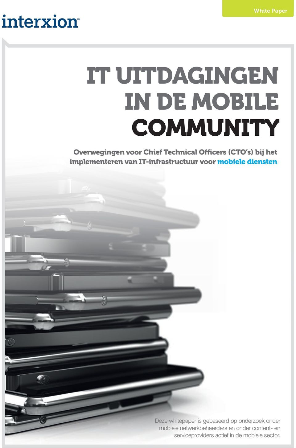 diensten Deze whitepaper is gebaseerd op onderzoek onder mobiele