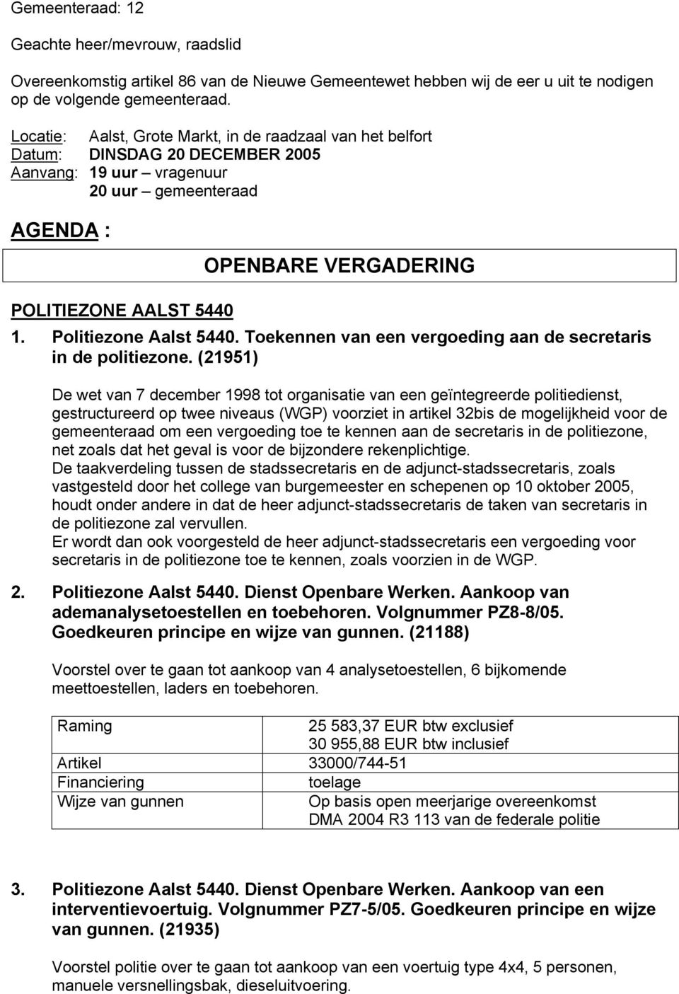 Politiezone Aalst 5440. Toekennen van een vergoeding aan de secretaris in de politiezone.