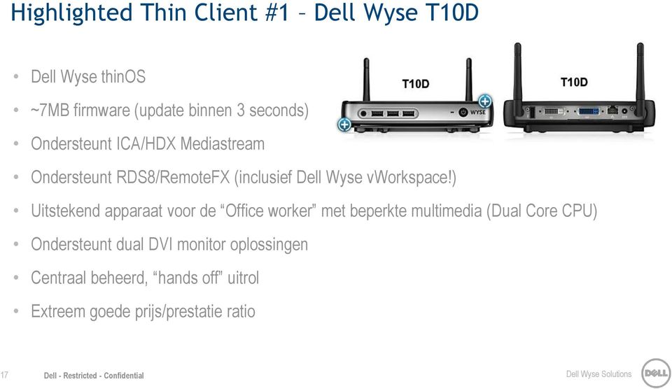 ) Uitstekend apparaat voor de Office worker met beperkte multimedia (Dual Core CPU) Ondersteunt dual DVI