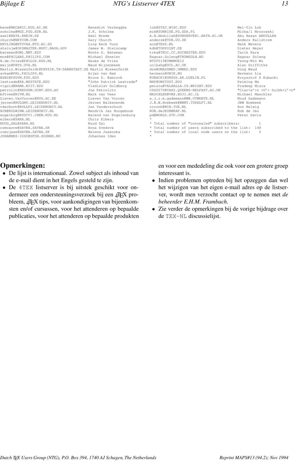 MartinWiesenfeldt@PHYSIKTH-DARMSTADTDE Martin Wiesenfeldt avham@prlphilipsnl Arjan van Ham BSB2@PSUVMPSUEDU Bruce S Babcock lestrade@ramsstateedu "John Patrick Lestrade" vlgold@ramanjitedu Vladislav