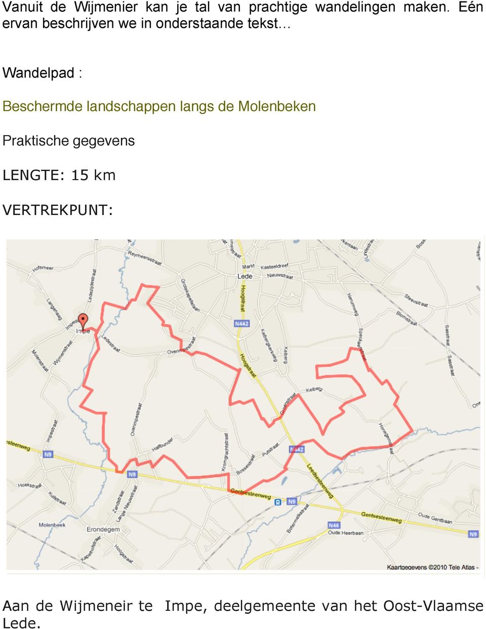 landschappen langs de Molenbeken Praktische gegevens LENGTE: 15 km