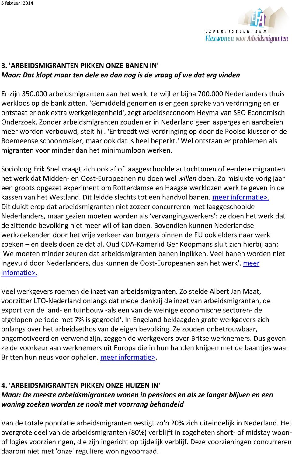 'Gemiddeld genomen is er geen sprake van verdringing en er ontstaat er ook extra werkgelegenheid', zegt arbeidseconoom Heyma van SEO Economisch Onderzoek.