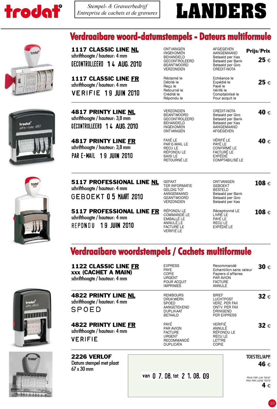 25 4817 PRINTY LINE NL schrifthoogte / hauteur: 3,8 mm verzonden beantwoord gecontroleerd behandeld ingekomen ontvangen credit-nota Betaald per Giro Betaald per Bank Betaald per Kas AANGEMAAND