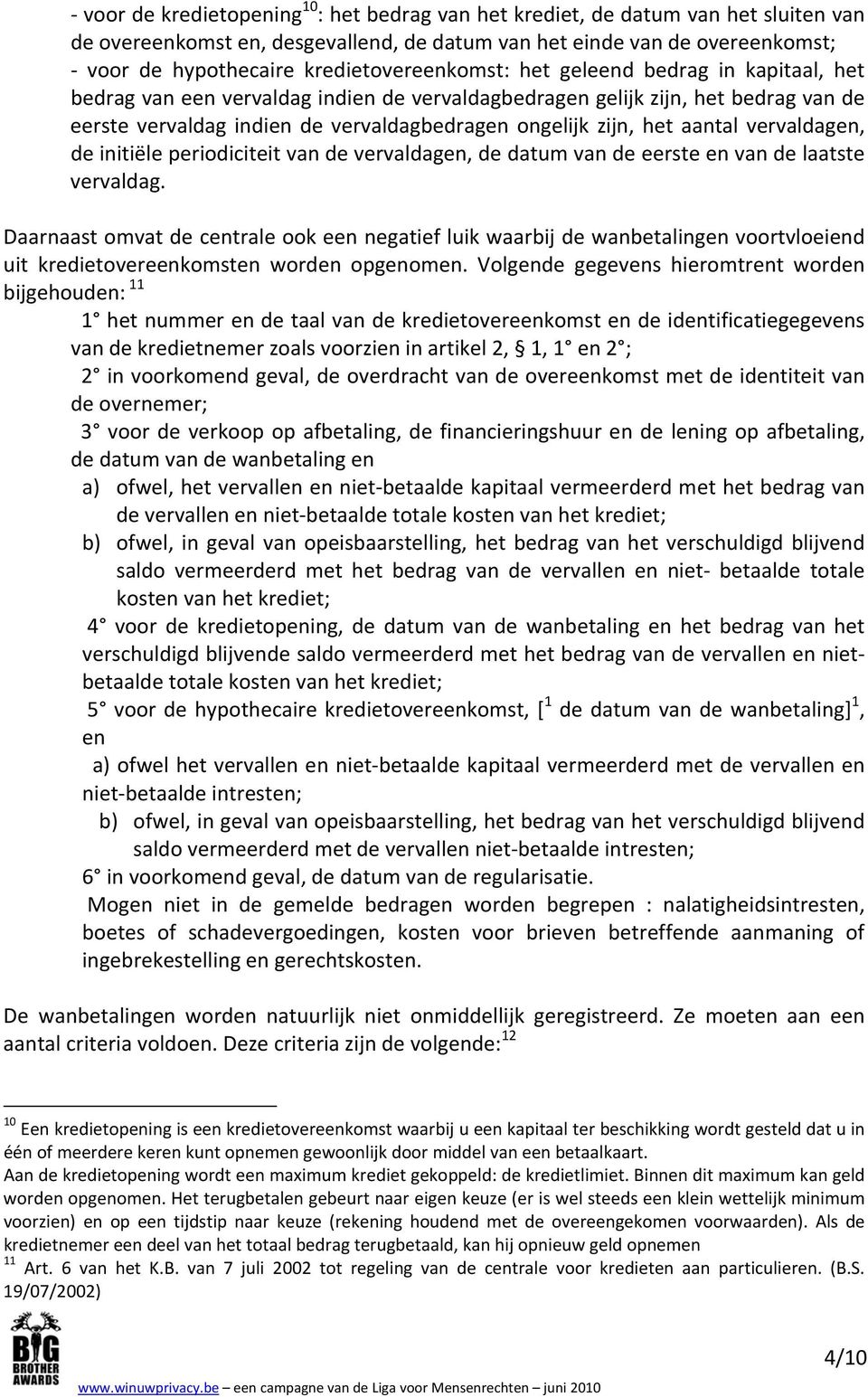 zijn, het aantal vervaldagen, de initiële periodiciteit van de vervaldagen, de datum van de eerste en van de laatste vervaldag.