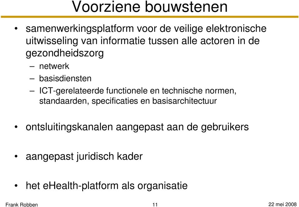 functionele en technische normen, standaarden, specificaties en basisarchitectuur