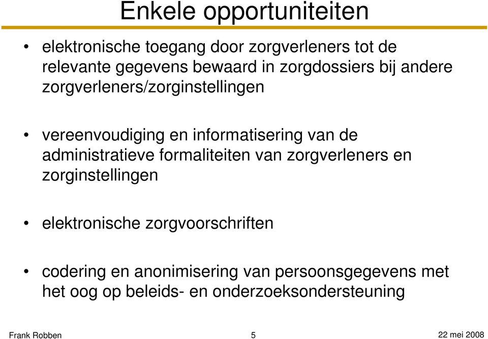 administratieve formaliteiten van zorgverleners en zorginstellingen elektronische zorgvoorschriften