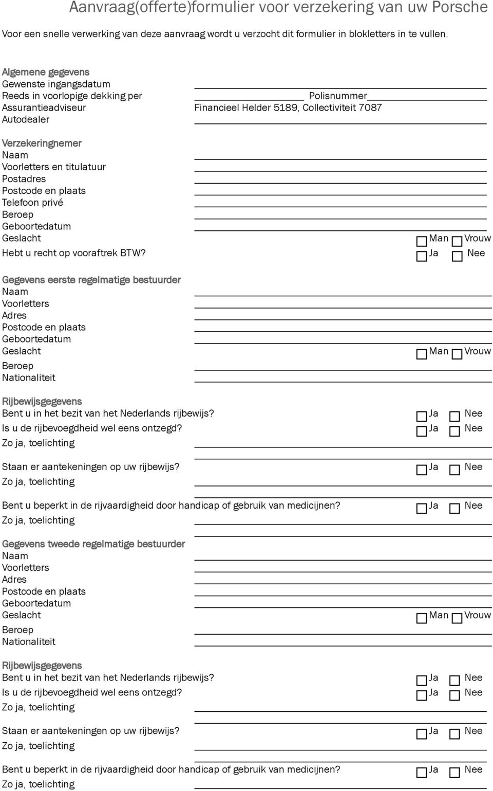 titulatuur Postadres Telefoon privé Hebt u recht op vooraftrek BTW?