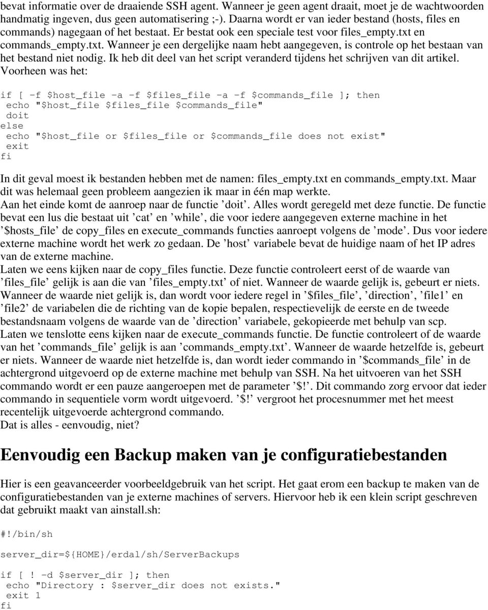 en commands_empty.txt. Wanneer je een dergelijke naam hebt aangegeven, is controle op het bestaan van het bestand niet nodig.