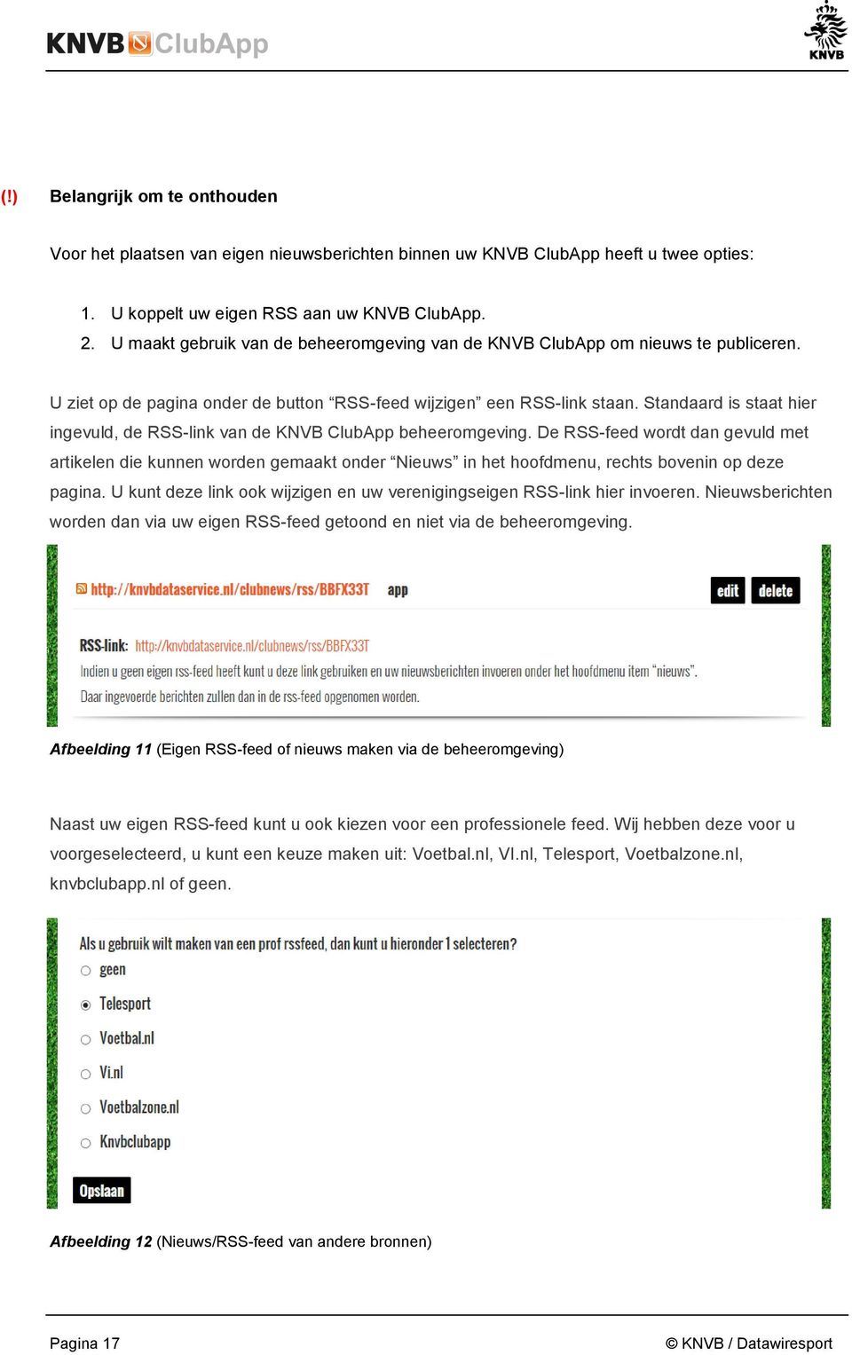 Standaard is staat hier ingevuld, de RSS-link van de KNVB ClubApp beheeromgeving.